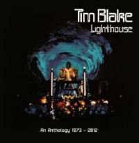 Blake Tim - Lighthouse: An Anthology 1973-2012 in the group CD / New releases / Rock at Bengans Skivbutik AB (3338272)