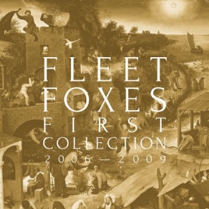 FLEET FOXES - FIRST COLLECTION: 2006-2009 in the group CD / Pop-Rock at Bengans Skivbutik AB (3339112)