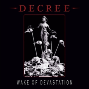Decree - Wake Of Devastation (White Vinyl) in the group OTHER / Övrigt /  at Bengans Skivbutik AB (3339802)