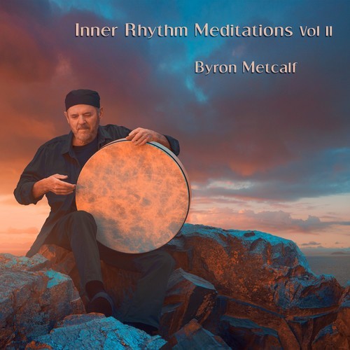 Byron Metcalf - Inner Rhythm Meditations Vol Ii in the group CD / Pop at Bengans Skivbutik AB (3339830)