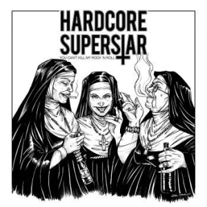 Hardcore Superstar - You Can't Kill My Rock 'n Roll in the group VINYL / Hårdrock,Pop-Rock at Bengans Skivbutik AB (3398372)