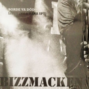 Bizzmacken - Borde Va Död in the group VINYL / Rock at Bengans Skivbutik AB (3403218)