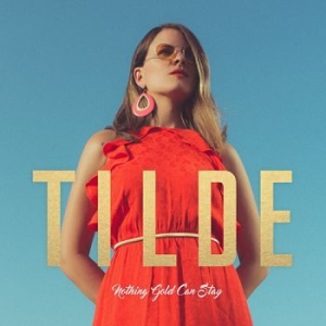 Tilde - Nothing Gold Can Stay in the group VINYL / Pop-Rock at Bengans Skivbutik AB (3421522)