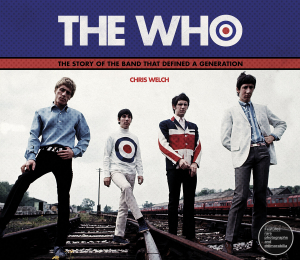 Chris Welch - The Who. The Story Of The Band That Defined A Generation in the group Labels /  at Bengans Skivbutik AB (3421554)