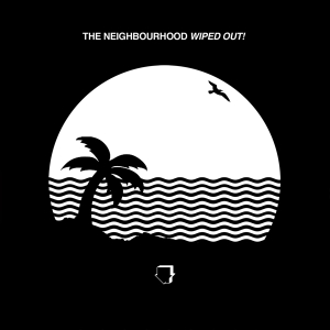Neighbourhood The - Wiped Out! in the group VINYL / Pop-Rock at Bengans Skivbutik AB (3432733)