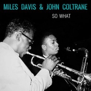 Davis Miles & John Coltrane - So What in the group Minishops / John Coltrane at Bengans Skivbutik AB (3460498)