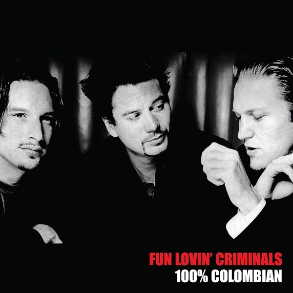 Fun Lovin Criminals - 100% Columbian in the group VINYL / Bestsellers at Bengans Skivbutik AB (3460553)