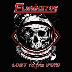 Eliminator - Lost To The Void in the group CD / Hårdrock/ Heavy metal at Bengans Skivbutik AB (3460648)