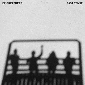Ex-Breathers - Past Tense in the group OTHER / Övrigt /  at Bengans Skivbutik AB (3460731)