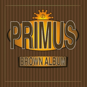 Primus - Brown Album in the group VINYL / Hårdrock at Bengans Skivbutik AB (3462935)