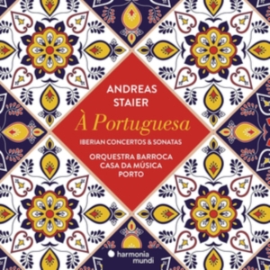 Staier - A Portuguesa - Iberian Concertos & Sonatas in the group OTHER / Övrigt /  at Bengans Skivbutik AB (3465015)