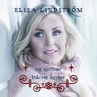 Elisa Lindström - Nu Glittrar Trädens Kronor in the group CD / Julmusik,Pop-Rock at Bengans Skivbutik AB (3469533)