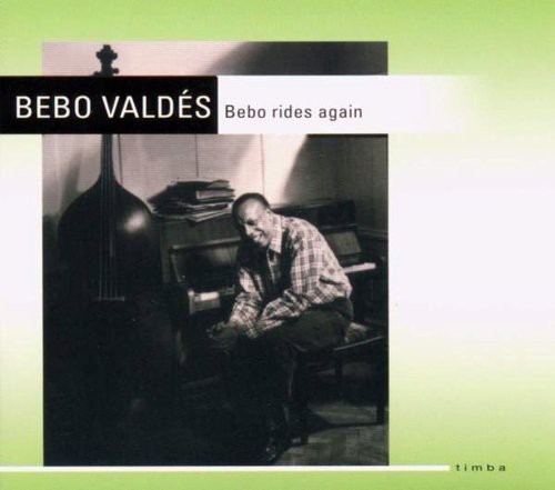 Bebo Valdes - Bebo Rides Again in the group CD / Bestsellers at Bengans Skivbutik AB (3469947)