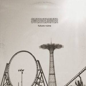 Swervedriver - Future Ruins in the group CD / Rock at Bengans Skivbutik AB (3471112)
