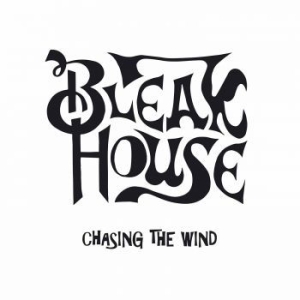 Bleak House - Chasing The Wind in the group VINYL / New releases / Hardrock/ Heavy metal at Bengans Skivbutik AB (3471953)