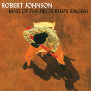 Robert Johnson - King Of The Delta Blues Singers in the group CD / Best Of,Blues,Country,Jazz at Bengans Skivbutik AB (3472333)