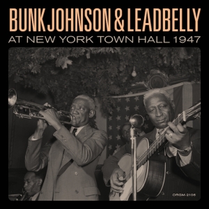 Bunk Johnson & Lead Belly - Bunk Johnson & Leadbelly At New York Town Hall 1947 in the group VINYL / Jazz at Bengans Skivbutik AB (3473031)