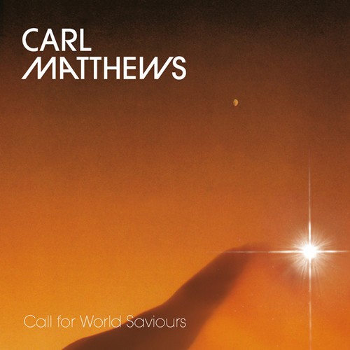 Matthews Carl - Call For World Saviours in the group OTHER / Övrigt / at Bengans Skivbutik AB (3474465)