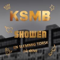 Ksmb - Showen - En Slemmig Torsk - 2Cd in the group CD / Hårdrock,Pop-Rock,Svensk Musik at Bengans Skivbutik AB (3475666)