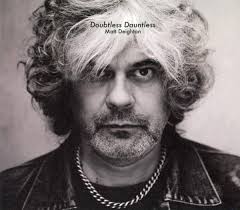 Deighton Matt - Doubtless Dauntless in the group CD / Pop at Bengans Skivbutik AB (3477475)