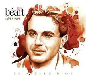 Beart Guy - Le Siecle D Or - Leau Vive in the group CD / Pop-Rock,Övrigt at Bengans Skivbutik AB (3478250)