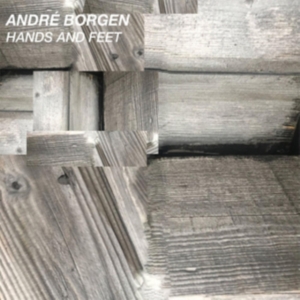Borden Andre - Hands And Feet in the group OTHER / Övrigt /  at Bengans Skivbutik AB (3478297)