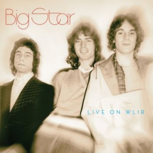 Big Star - Live On Wlir in the group CD / New releases / Rock at Bengans Skivbutik AB (3486440)