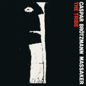 Caspar Brotzmann Massaker - Tribe The (Vinyl) in the group VINYL / Upcoming releases / Pop at Bengans Skivbutik AB (3488229)