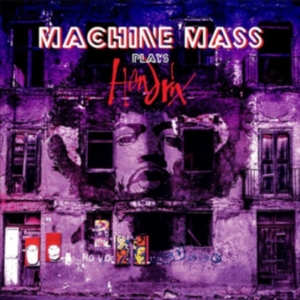 Machine Mass - Plays Hendrix in the group OTHER / Övrigt /  at Bengans Skivbutik AB (3488321)