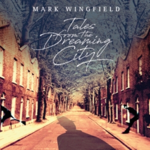 Wingfield Mark - Tales From The Dreaming City in the group OTHER / Övrigt /  at Bengans Skivbutik AB (3488326)
