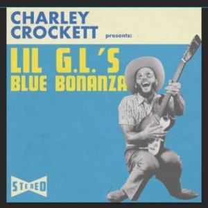 Crockett Charley - Lil G.L.'s Blue Bonanza in the group VINYL / Vinyl Country at Bengans Skivbutik AB (3490490)