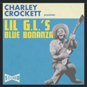 Crockett Charley - Lil G.L.'s Blue Bonanza in the group Campaigns / BlackFriday2020 at Bengans Skivbutik AB (3490494)