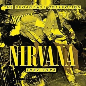 Nirvana - The Broadcast Collection 1987-1993 in the group CD / Rock at Bengans Skivbutik AB (3490756)