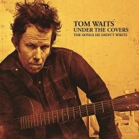 Waits Tom - Under The Covers (2 Lp Vinyl) in the group OUR PICKS / Frontpage - Vinyl New & Forthcoming at Bengans Skivbutik AB (3492115)