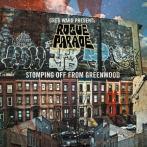 Ward Greg Presents Rogue Parade - Stomping Off From Greenwood in the group OTHER / Övrigt / at Bengans Skivbutik AB (3492792)