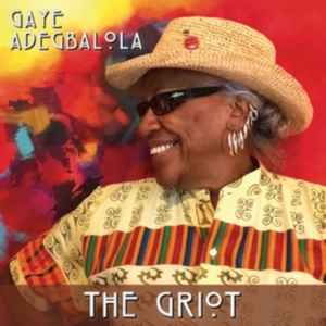 Adegbalola Gaye - The Griot in the group OTHER / Övrigt /  at Bengans Skivbutik AB (3492795)