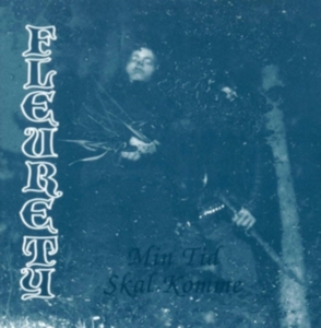 Fleurety - Min Tid Skal Komme in the group CD / Hårdrock,Norsk Musik at Bengans Skivbutik AB (3493296)