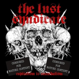 Lust Syndicate The - Capitalism Is Cannibalism (White Vi in the group VINYL / Pop-Rock at Bengans Skivbutik AB (3493811)