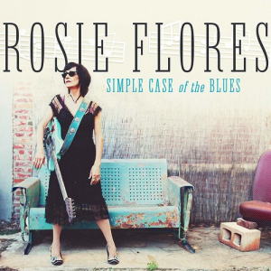 Flores Rosie - Simple Case Of The Blues in the group CD / New releases / Jazz/Blues at Bengans Skivbutik AB (3493924)