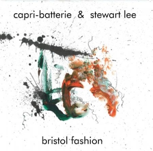 Capri-Batterie & Stewart Lee - Bristol Fashion in the group VINYL / Upcoming releases / Jazz/Blues at Bengans Skivbutik AB (3493956)