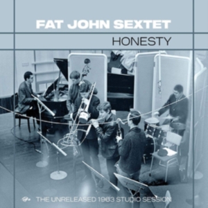 Fat John Sextet - Honesty: The Unreleased 1963 Studio in the group CD at Bengans Skivbutik AB (3494295)