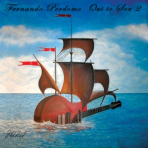 Perdomo Fernando - Out To Sea 2 in the group CD / Pop-Rock at Bengans Skivbutik AB (3494304)