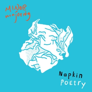 Minor Majority - Napkin Poetry in the group CD / Norsk Musik,Pop-Rock at Bengans Skivbutik AB (3495084)