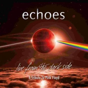 Echoes - Live From The Dark Side (A Tribute in the group OUR PICKS / Weekly Releases / Week 11 / CD Week 11 / POP /  ROCK at Bengans Skivbutik AB (3495500)
