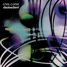 Chris Carter - Disobedient in the group OUR PICKS / Blowout / Blowout-LP at Bengans Skivbutik AB (3495507)