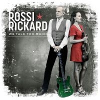 Rossi/Rickard - We Talk Too Much in the group OUR PICKS / Weekly Releases / Week 11 / CD Week 11 / POP /  ROCK at Bengans Skivbutik AB (3496027)