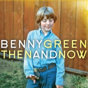 Green Benny - Then And Now in the group CD / New releases / Jazz/Blues at Bengans Skivbutik AB (3496064)