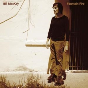 Mackay Bill - Fountain Fire in the group CD / Pop-Rock at Bengans Skivbutik AB (3496111)