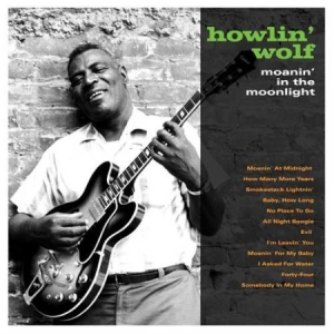 Howlin' Wolf - Moanin' In The Moonlight in the group VINYL / Upcoming releases / Jazz/Blues at Bengans Skivbutik AB (3496184)