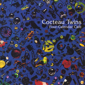 Cocteau Twins - Four-Calendar Cafe (Vinyl) in the group OUR PICKS / Weekly Releases / Week 13 / VINYL W.13 / POP /  ROCK at Bengans Skivbutik AB (3496788)